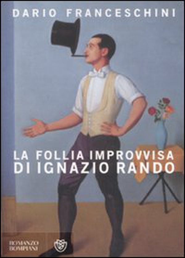 La follia improvvisa di Ignazio Rando - Librerie.coop La follia improvvisa di Ignazio Rando - Librerie.coop