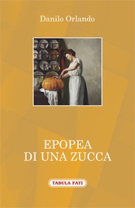 Epopea di una zucca - Librerie.coop Epopea di una zucca - Librerie.coop