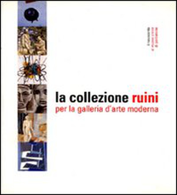 La collezione Ruini per la Galleria d'arte moderna - Librerie.coop La collezione Ruini per la Galleria d'arte moderna - Librerie.coop