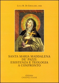 Santa Maria Maddalena de' Pazzi. Esperienza e teologia a confronto - Librerie.coop