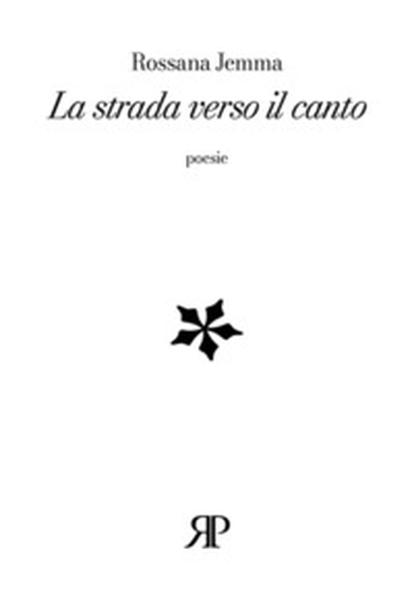 La strada verso il canto - Librerie.coop
