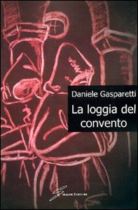 La loggia del convento - Librerie.coop La loggia del convento - Librerie.coop