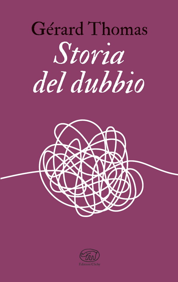 Storia del dubbio - Librerie.coop Storia del dubbio - Librerie.coop