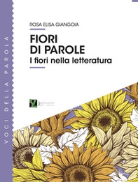 Fiori di parole. I fiori nella letteratura - Librerie.coop