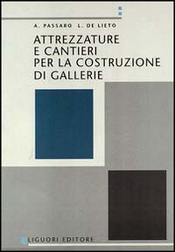 Attrezzature e cantieri per la costruzione di gallerie - Librerie.coop Attrezzature e cantieri per la costruzione di gallerie - Librerie.coop