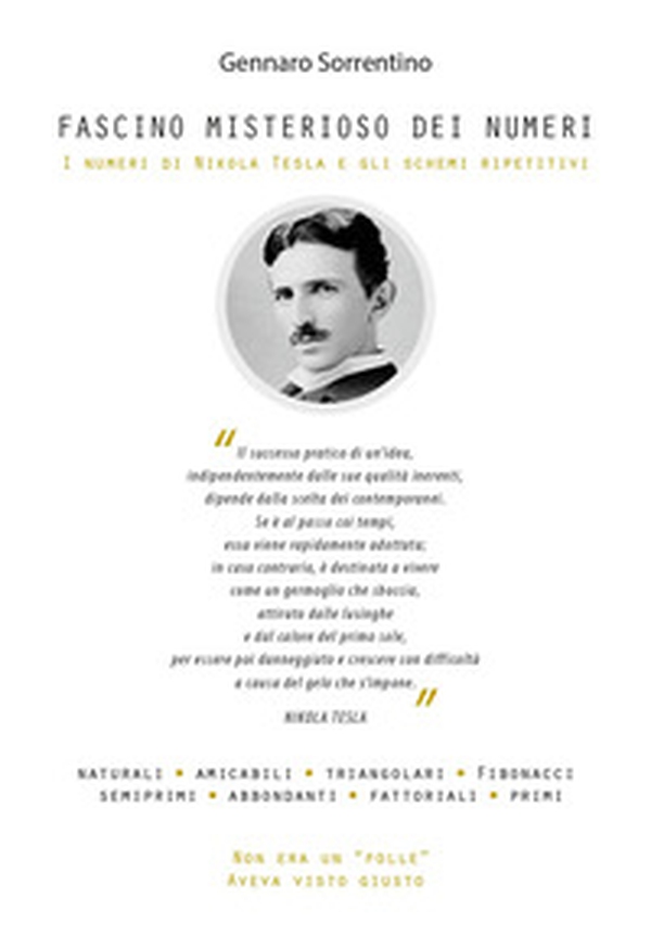 Fascino misterioso dei numeri. I numeri di Nikola Tesla e gli schemi ripetitivi - Librerie.coop Fascino misterioso dei numeri. I numeri di Nikola Tesla e gli schemi ripetitivi - Librerie.coop
