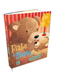 Fiabe e storie... in 10 minuti! - Librerie.coop Fiabe e storie... in 10 minuti! - Librerie.coop