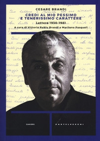 Credi al mio pessimo e tenerissimo carattere... Lettere 1930-1983 - Librerie.coop Credi al mio pessimo e tenerissimo carattere... Lettere 1930-1983 - Librerie.coop