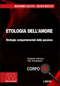 Etologia dell'amore. Strategie comportamentali della passione - Librerie.coop
