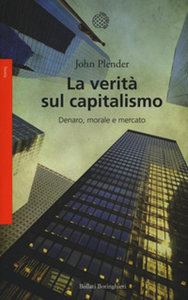 La verità sul capitalismo. Denaro, morale e mercato - Librerie.coop La verità sul capitalismo. Denaro, morale e mercato - Librerie.coop