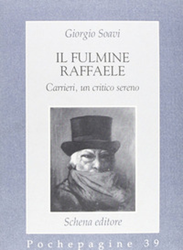Il fulmine Raffaele Carrieri, un critico sereno - Librerie.coop Il fulmine Raffaele Carrieri, un critico sereno - Librerie.coop