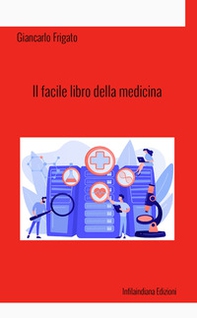 Il facile libro della medicina - Librerie.coop