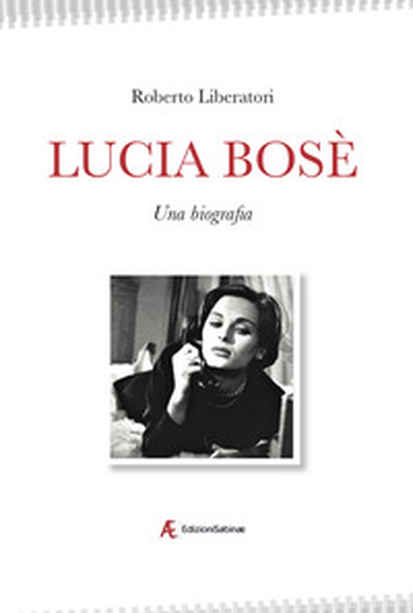 Lucia Bosè. Una biografia - Librerie.coop Lucia Bosè. Una biografia - Librerie.coop