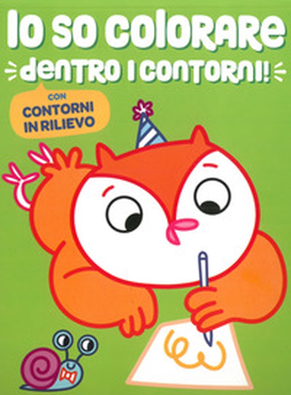 Io so colorare dentro i contorni. Gufo - Librerie.coop Io so colorare dentro i contorni. Gufo - Librerie.coop