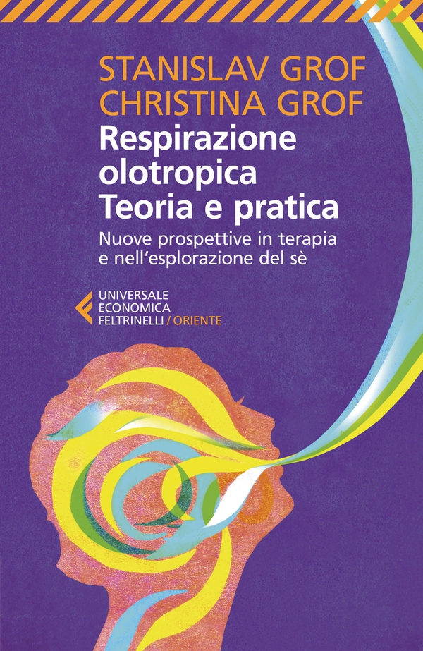 Respirazione olotropica. Teoria e pratica - Librerie.coop Respirazione olotropica. Teoria e pratica - Librerie.coop