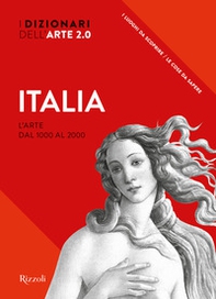 Italia. L'arte dal 1000 al 2000. I dizionari dell'arte 2.0 - Librerie.coop