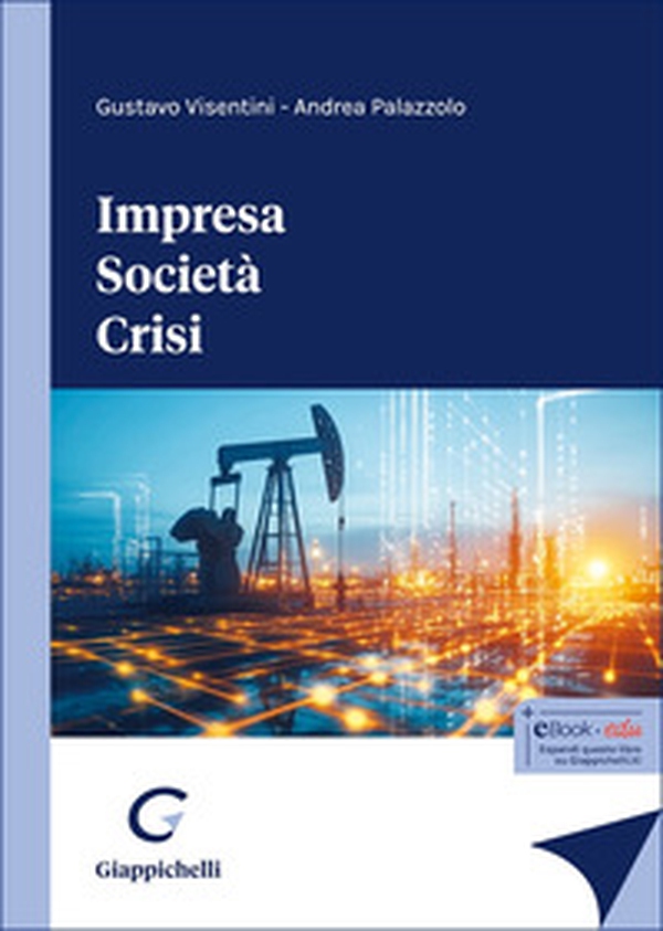 Impresa. Società. Crisi - Librerie.coop Impresa. Società. Crisi - Librerie.coop