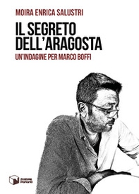 Il segreto dell'aragosta. Un'indagine per Marco Boffi - Librerie.coop Il segreto dell'aragosta. Un'indagine per Marco Boffi - Librerie.coop