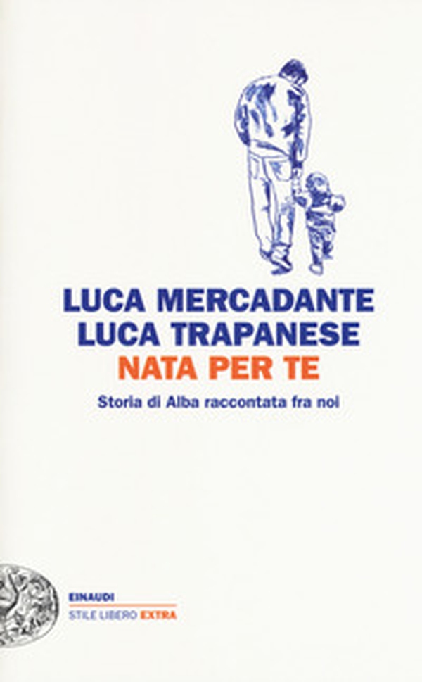 Nata per te. Storia di Alba raccontata fra noi - Librerie.coop Nata per te. Storia di Alba raccontata fra noi - Librerie.coop