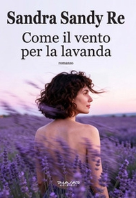 Come il vento per la lavanda - Librerie.coop