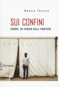 Sui confini. Europa, un viaggio sulle frontiere - Librerie.coop