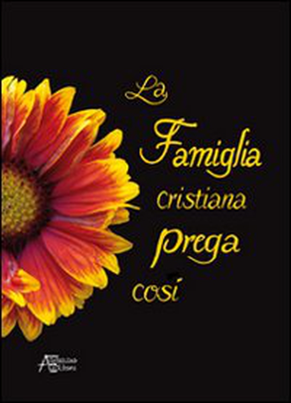 La famiglia cristiana prega così - Librerie.coop La famiglia cristiana prega così - Librerie.coop