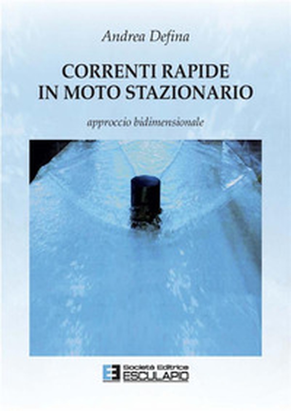 Correnti rapide in moto stazionario - Librerie.coop Correnti rapide in moto stazionario - Librerie.coop