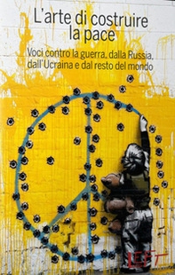 L'arte di costruire la pace - Librerie.coop