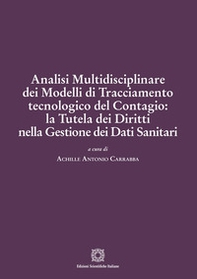 Analisi multidisciplinare dei modelli di tracciamento tecnologico del contagio: la tutela dei diritti nella gestione dei dati sanitari - Librerie.coop