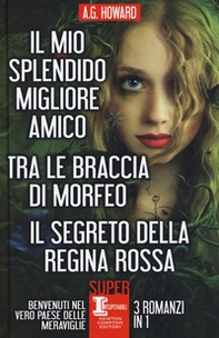 Il mio splendido migliore amico-Tra le braccia di Morfeo-Il segreto della regina rossa - Librerie.coop