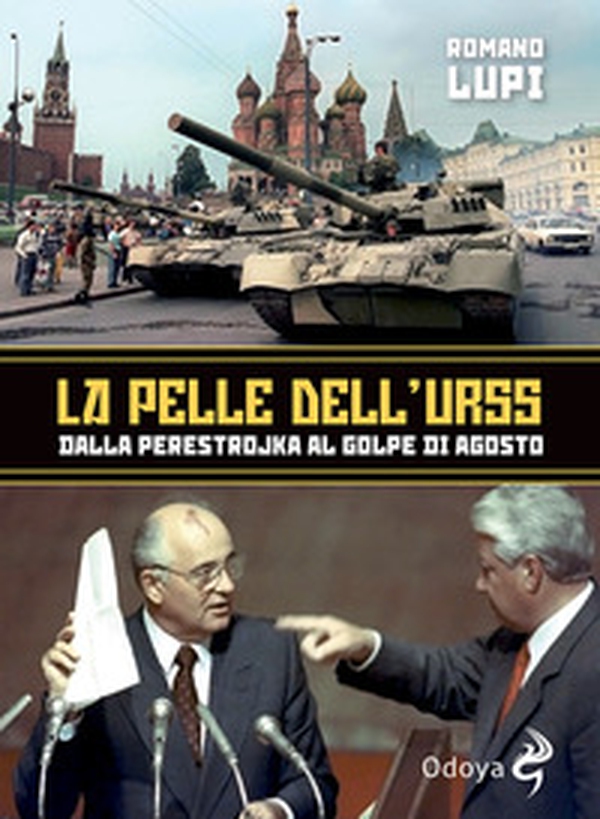 La pelle dell'Urss. Dalla Perestroika al golpe di agosto - Librerie.coop La pelle dell'Urss. Dalla Perestroika al golpe di agosto - Librerie.coop