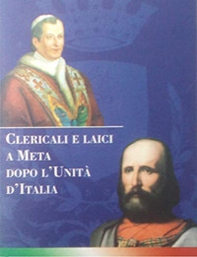 Clericali e laici a Meta dopo l'unità d'Italia - Librerie.coop Clericali e laici a Meta dopo l'unità d'Italia - Librerie.coop
