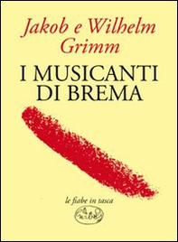 I musicanti di Brema - Librerie.coop I musicanti di Brema - Librerie.coop