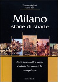 Milano. Storie di strade - Librerie.coop