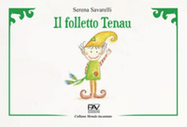 Il folletto Tenau - Librerie.coop Il folletto Tenau - Librerie.coop