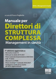 Manuale per Direttori di Struttura Complessa. Management in sanità - Librerie.coop