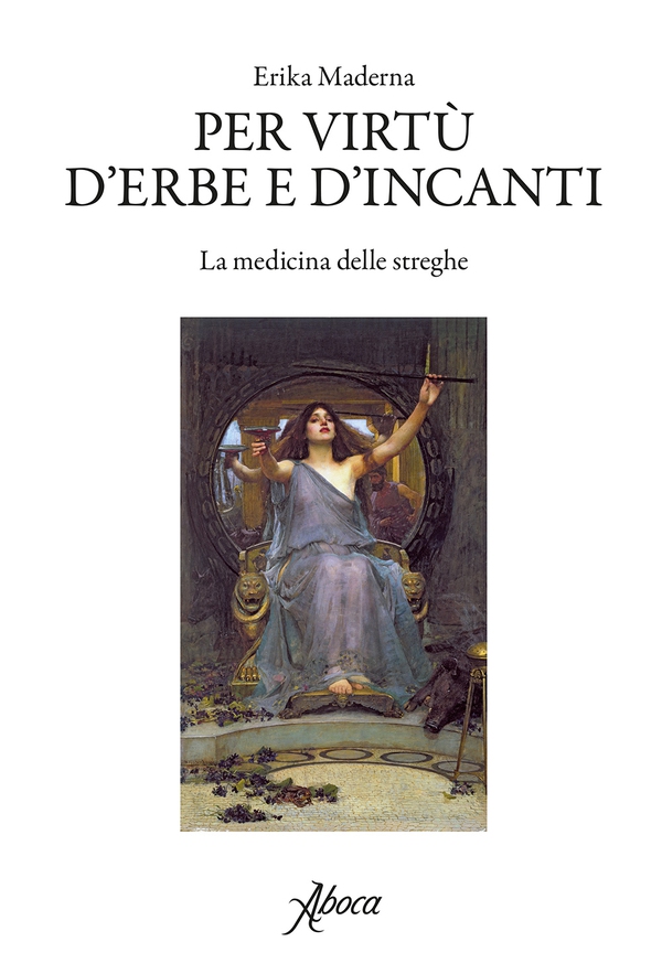 Per virtù d'erbe e d'incanti - Librerie.coop Per virtù d'erbe e d'incanti - Librerie.coop