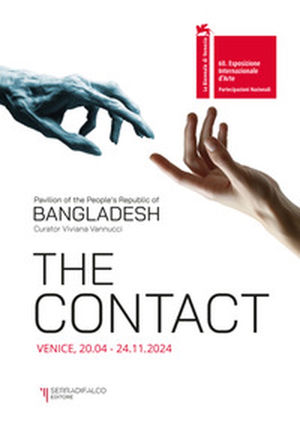 The contact. Pavilion of the people's Republic of Bangladesh. 60ª Esposizione internazionale d'arte La Biennale di Venezia - Librerie.coop The contact. Pavilion of the people's Republic of Bangladesh. 60ª Esposizione internazionale d'arte La Biennale di Venezia - Librerie.coop