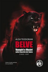 Belve. Vampiri e mostri nella Cinecittà del futuro - Librerie.coop