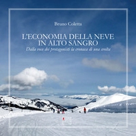 L'economia della neve in Alto Sangro. Dalla voce dei protagonisti la cronaca di una svolta - Librerie.coop