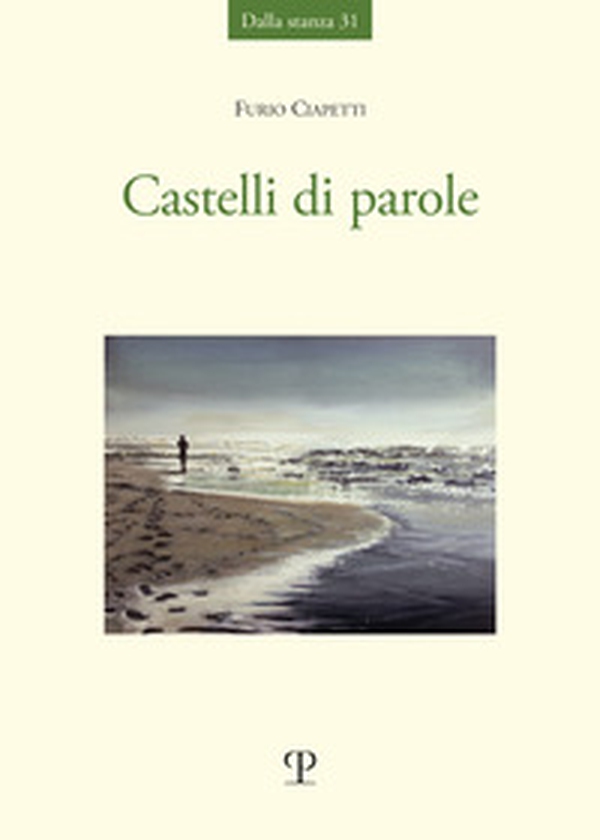 Castelli di parole. Poesie degli anni '60 agli anni '80 - Librerie.coop