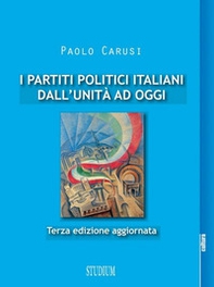 I partiti politici italiani dall'unità ad oggi - Librerie.coop