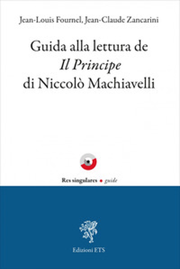 Guida alla lettura de «Il Principe» di Niccolò Machiavelli - Librerie.coop