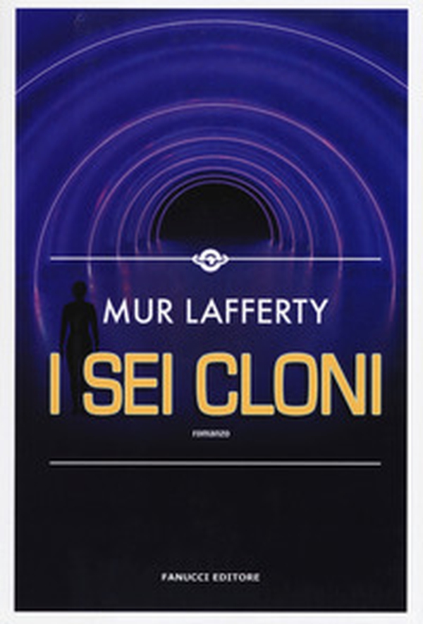 I sei cloni - Librerie.coop I sei cloni - Librerie.coop