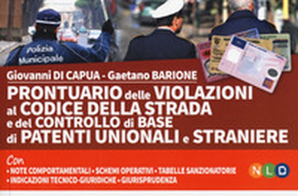 Prontuario delle violazioni al codice della strada e del controllo di base di patenti unionali e straniere - Librerie.coop Prontuario delle violazioni al codice della strada e del controllo di base di patenti unionali e straniere - Librerie.coop