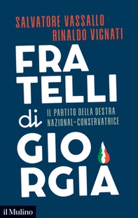 Fratelli di Giorgia. Il partito della destra nazional-conservatrice - Librerie.coop Fratelli di Giorgia. Il partito della destra nazional-conservatrice - Librerie.coop