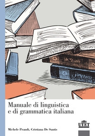 Manuale di linguistica e di grammatica italiana - Librerie.coop