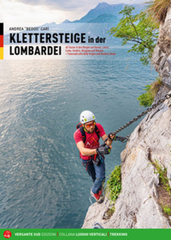 Ferrate in Lombardia. 40 itinerari sulle Alpi e Prealpi nelle province di Varese, Lecco, Como, Sondrio, Bergamo e Brescia. Ediz. tedesca - Librerie.coop Ferrate in Lombardia. 40 itinerari sulle Alpi e Prealpi nelle province di Varese, Lecco, Como, Sondrio, Bergamo e Brescia. Ediz. tedesca - Librerie.coop