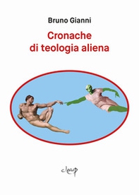 Cronache di teologia aliena - Librerie.coop