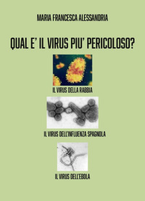 Qual è il virus più pericoloso? - Librerie.coop Qual è il virus più pericoloso? - Librerie.coop